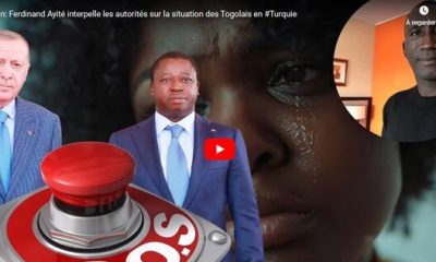 Togo : Ferdinand Ayité tire la sonnette d'alarme sur les conditions de vie précaires des Togolais en Turquie ( Vidéo )