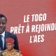 Voici les raisons pour lesquelles le Togo souhaite rejoindre l’AES